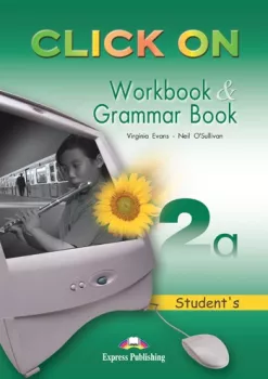 Click On 2a - Student´s Workbook & Grammar Book