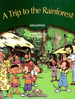 Storytime 3 A Trip to the Rainforest - PB