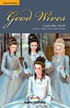 Classic Readers 5 Good Wives - Reader