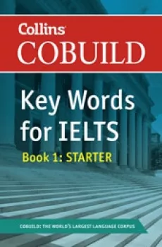Collins COBUILD Key Words for IELTS: Book 1 Starter