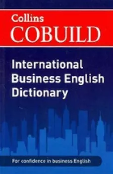 Collins COBUILD International Business English Dictionary