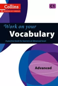 Collins Work on your Vocabulary - Advanced