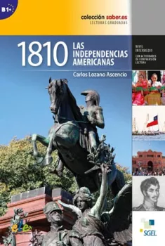 SGEL - Colección Saber.es: 1810: Las Independencias Americanas