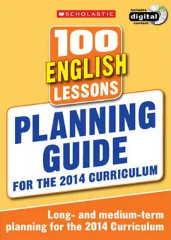 Scholastic - 100 English Lessons: Planning Guide
