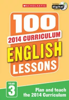 Scholastic - 100 English Lessons: Year 3
