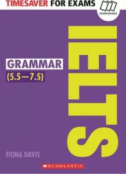 Timesaver For Exams - IELTS Grammar (5.5 - 7.5)