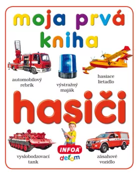 Moja prvá kniha - hasiči (SK vydanie)