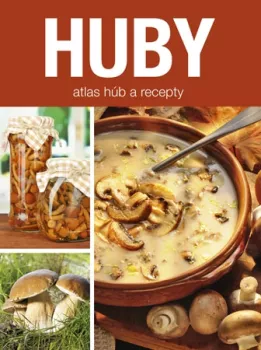  Huby - atlas húb a recepty (SK vydanie) (výpredaj)