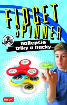  FIDGET SPINNER - najlepšie triky a hacky (SK vydanie) (výpredaj)