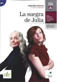 SGEL - Colección Lector.es: La suegra de Julia + B1