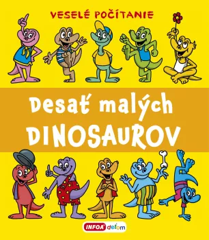 Veselé počítanie - Desať malých dinosaurov (SK vydanie)