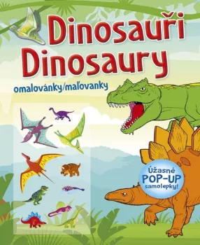 Omalovánky/Maľovanky - Dinosauři / Dinosaury (+ úžasné POP-UP samolepky) (VÝPRODEJ)