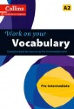  Collins Work on your Vocabulary - Pre-intermediate(VÝPRODEJ)